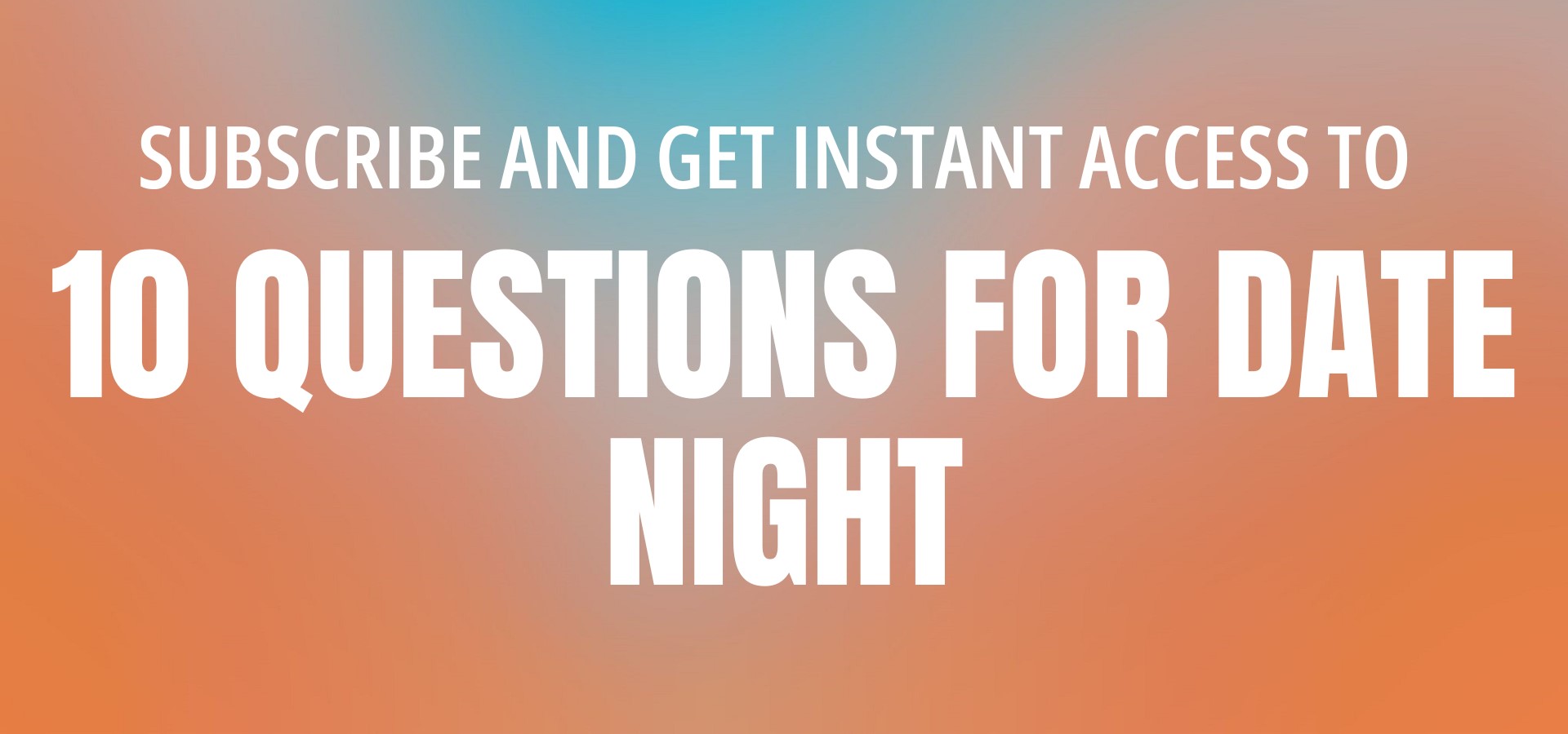 10 QUESTIONS FOR DATE NIGHT